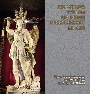 Pilgerreise zum Gargano und Weihe dem Hl. Erzengel Michael